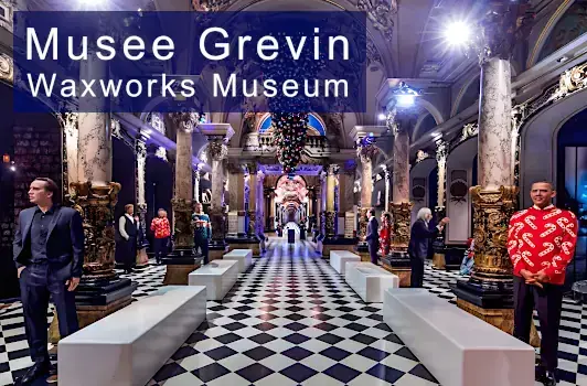 Musee Grevin Waxworks Museum