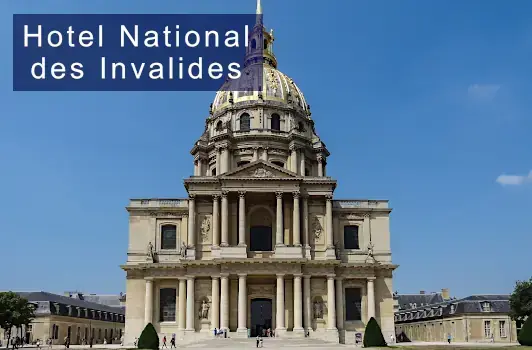 Hotel National des Invalides and The Dome des Invalides